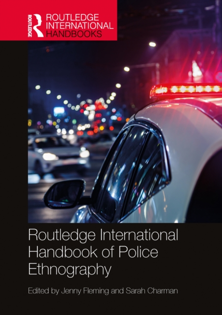 Routledge International Handbook of Police Ethnography, PDF eBook