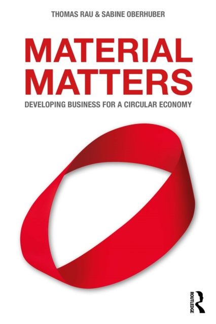 Material Matters : Developing Business for a Circular Economy, PDF eBook