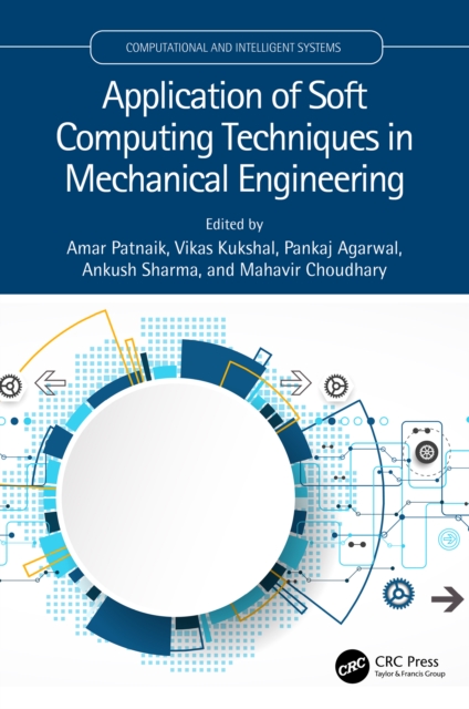 Application of Soft Computing Techniques in Mechanical Engineering, PDF eBook