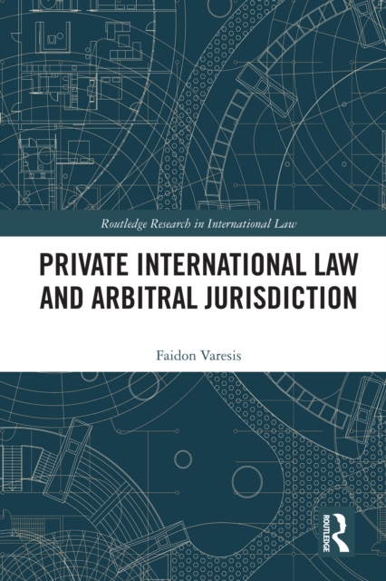 Private International Law and Arbitral Jurisdiction, PDF eBook