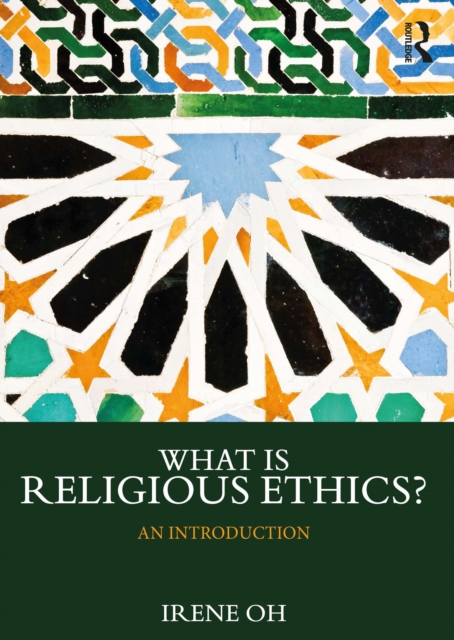 What is Religious Ethics? : An Introduction, PDF eBook
