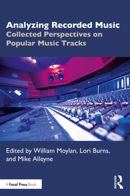 Analyzing Recorded Music : Collected Perspectives on Popular Music Tracks, PDF eBook