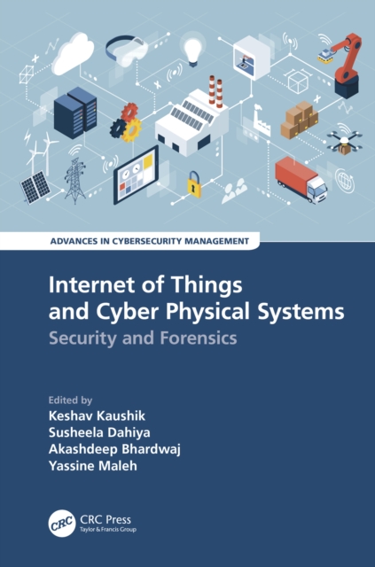 Internet of Things and Cyber Physical Systems : Security and Forensics, PDF eBook