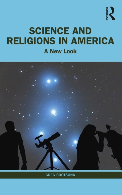 Science and Religions in America : A New Look, EPUB eBook