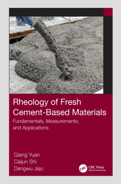 Rheology of Fresh Cement-Based Materials : Fundamentals, Measurements, and Applications, EPUB eBook