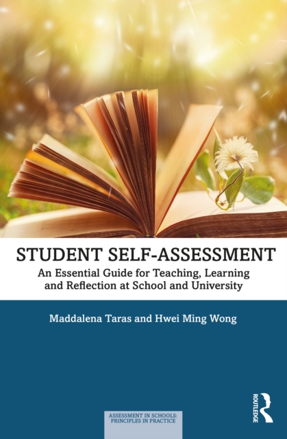 Student Self-Assessment : An Essential Guide for Teaching, Learning and Reflection at School and University, EPUB eBook