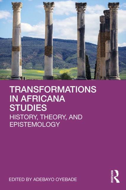 Transformations in Africana Studies : History, Theory, and Epistemology, PDF eBook