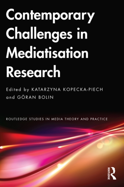 Contemporary Challenges in Mediatisation Research, PDF eBook