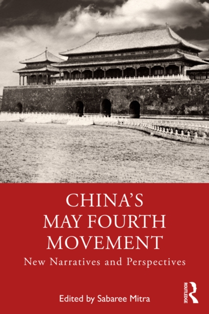 China's May Fourth Movement : New Narratives and Perspectives, PDF eBook