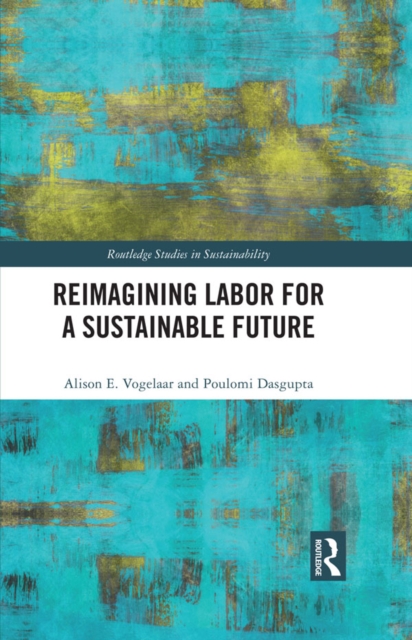 Reimagining Labor for a Sustainable Future, PDF eBook
