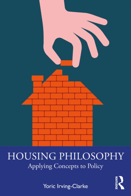 Housing Philosophy : Applying Concepts to Policy, EPUB eBook