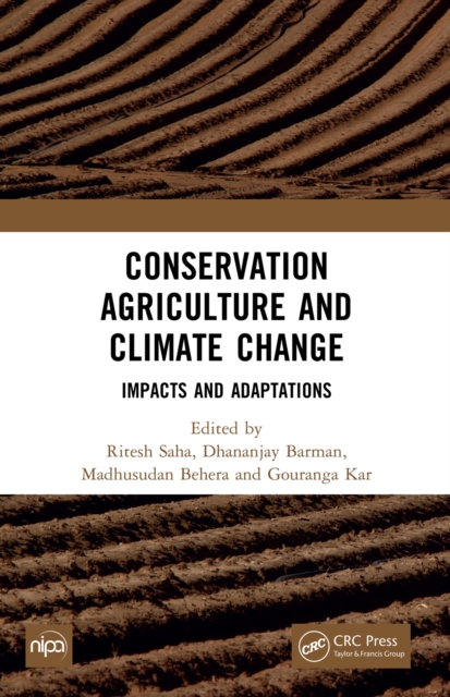 Conservation Agriculture and Climate Change : Impacts and Adaptations, PDF eBook