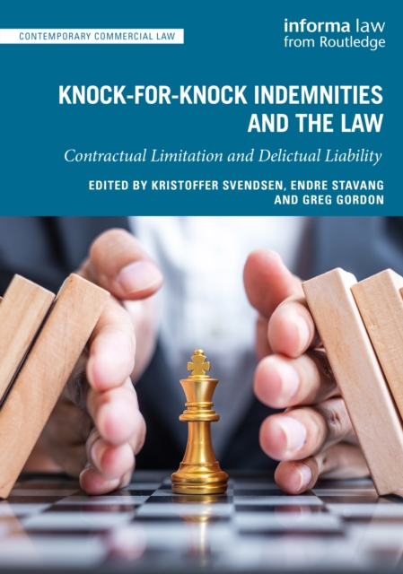 Knock-for-Knock Indemnities and the Law : Contractual Limitation and Delictual Liability, PDF eBook