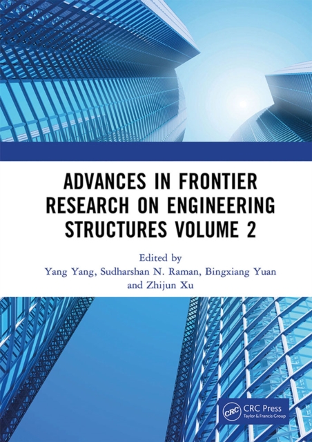 Advances in Frontier Research on Engineering Structures Volume 2 : Proceedings of the 6th International Conference on Civil Architecture and Structural Engineering (ICCASE 2022), Guangzhou, China, 20-, PDF eBook