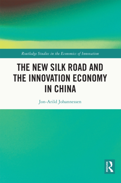 The New Silk Road and the Innovation Economy in China, PDF eBook