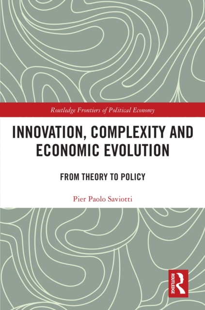Innovation, Complexity and Economic Evolution : From Theory to Policy, PDF eBook