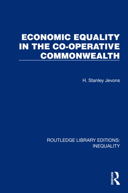 Economic Equality in the Co-Operative Commonwealth, PDF eBook