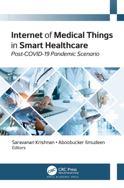 Internet of Medical Things in Smart Healthcare : Post-COVID-19 Pandemic Scenario, EPUB eBook