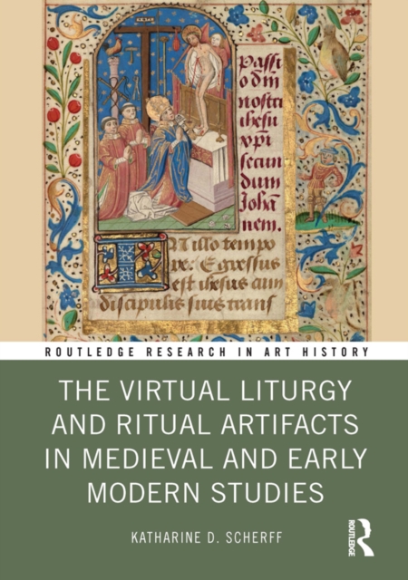 The Virtual Liturgy and Ritual Artifacts in Medieval and Early Modern Studies, PDF eBook