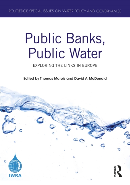 Public Banks, Public Water : Exploring the Links in Europe, PDF eBook