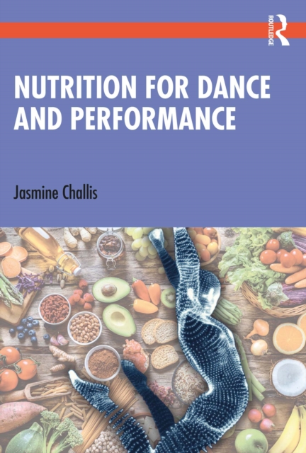 Nutrition for Dance and Performance, EPUB eBook