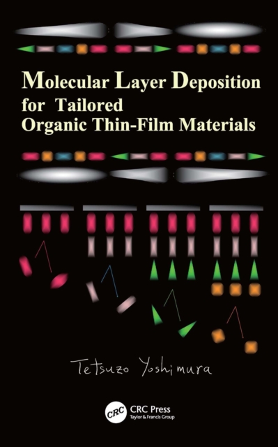 Molecular Layer Deposition for Tailored Organic Thin-Film Materials, PDF eBook