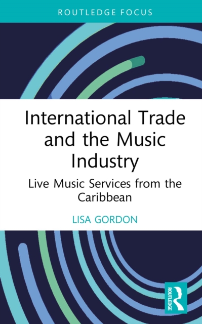 International Trade and the Music Industry : Live Music Services from the Caribbean, PDF eBook