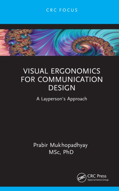 Visual Ergonomics for Communication Design : A Layperson's Approach, EPUB eBook