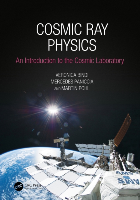 Cosmic Ray Physics : An Introduction to The Cosmic Laboratory, PDF eBook