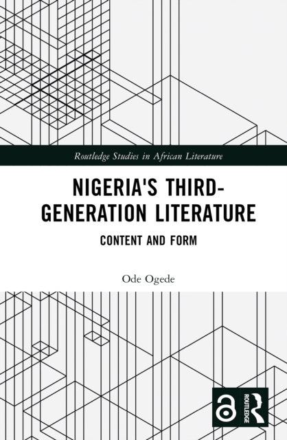 Nigeria's Third-Generation Literature : Content and Form, PDF eBook