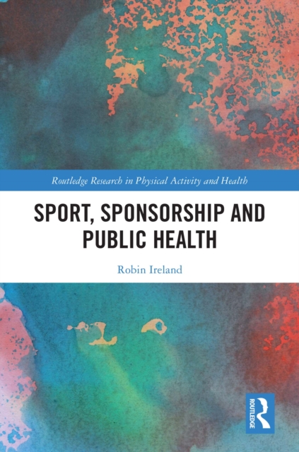 Sport, Sponsorship and Public Health, EPUB eBook