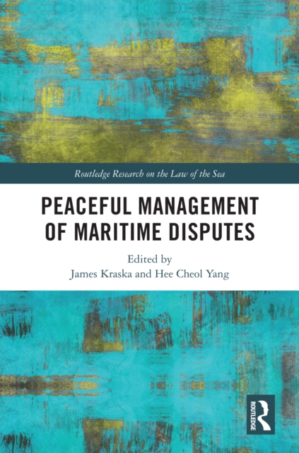 Peaceful Management of Maritime Disputes, PDF eBook