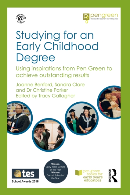 Studying for an Early Childhood Degree : Using Inspirations from the Pen Green Students to Achieve Outstanding Results, PDF eBook