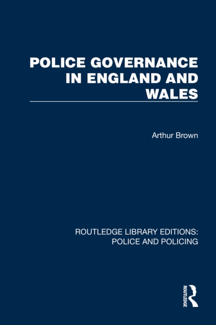 Police Governance in England and Wales, PDF eBook