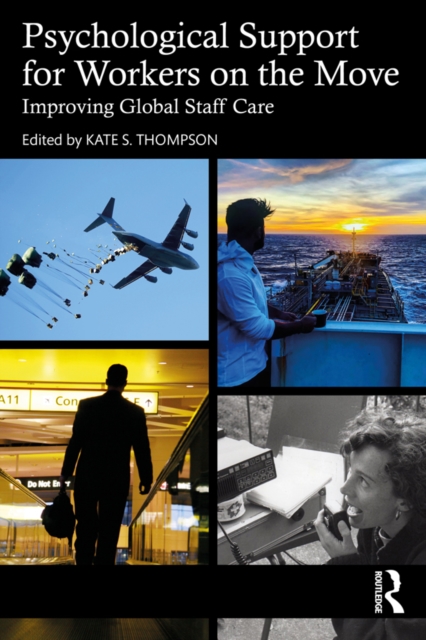 Psychological Support for Workers on the Move : Improving Global Staff Care, PDF eBook