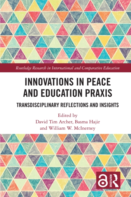 Innovations in Peace and Education Praxis : Transdisciplinary Reflections and Insights, PDF eBook