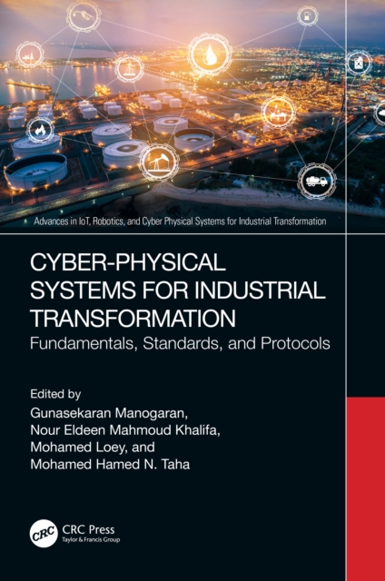 Cyber-Physical Systems for Industrial Transformation : Fundamentals, Standards, and Protocols, PDF eBook