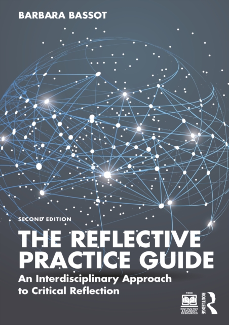 The Reflective Practice Guide : An Interdisciplinary Approach to Critical Reflection, PDF eBook
