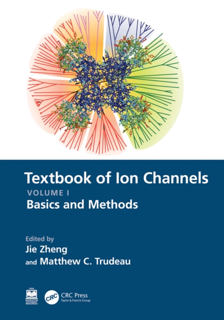 Textbook of Ion Channels Volume I : Fundamental Mechanisms and Methodologies, PDF eBook