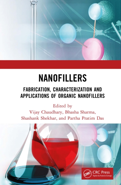Nanofillers : Fabrication, Characterization and Applications of Organic Nanofillers, EPUB eBook