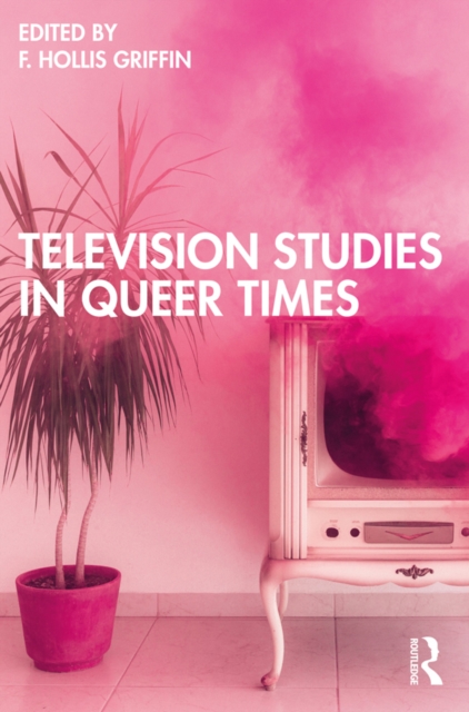 Television Studies in Queer Times, PDF eBook