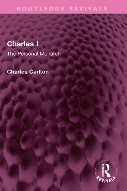 Charles I : The Personal Monarch, EPUB eBook