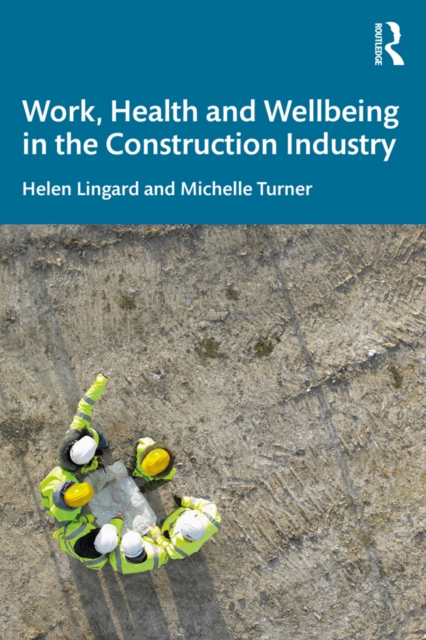 Work, Health and Wellbeing in the Construction Industry, PDF eBook
