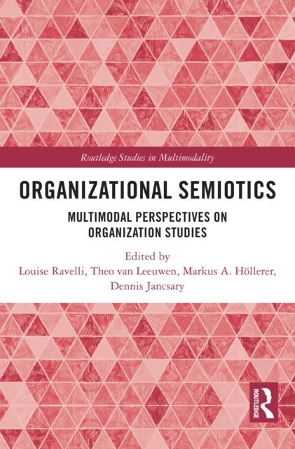 Organizational Semiotics : Multimodal Perspectives on Organization Studies, PDF eBook