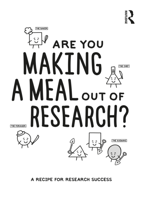 Are You Making a Meal Out of Research? : A Recipe for Research Success, PDF eBook
