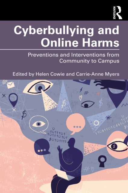 Cyberbullying and Online Harms : Preventions and Interventions from Community to Campus, PDF eBook