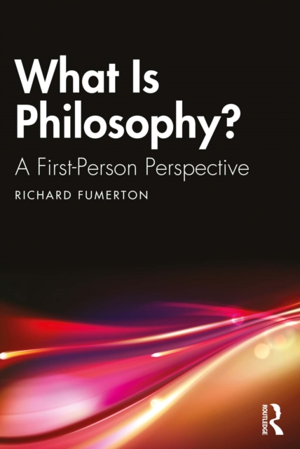 What Is Philosophy? : A First-Person Perspective, PDF eBook