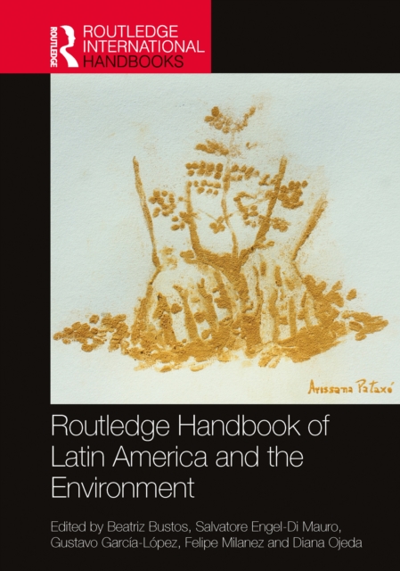 Routledge Handbook of Latin America and the Environment, PDF eBook