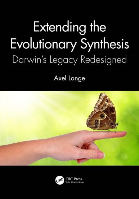 Extending the Evolutionary Synthesis : Darwin's Legacy Redesigned, PDF eBook