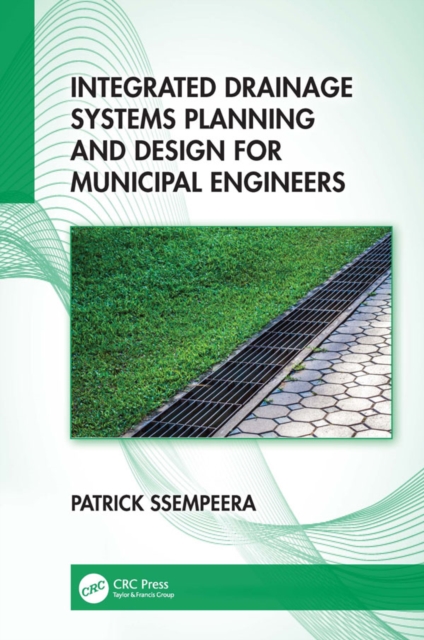 Integrated Drainage Systems Planning and Design for Municipal Engineers, EPUB eBook